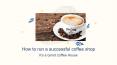 How to run a successful coffee shop PowerPoint PPT Presentation