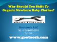 Why Should You Shift To Organic Newborn Baby Clothes? (1)