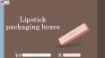 Lipstick packaging boxes in USA