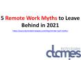 5 Remote Work Myths to Leave Behind in 2021 PowerPoint PPT Presentation
