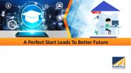 A Perfect Start Leads To Better Future