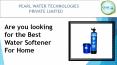 Looking for Water Softener for home at best price? PowerPoint PPT Presentation
