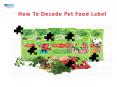 Top 5 Things to Decode a Dog Food Lable - Part 2 | VetSupply | Australia Best online Pet store PowerPoint PPT Presentation