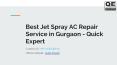 Best Jet Spray AC Repair Service in Gurgaon - Quick Expert PowerPoint PPT Presentation