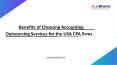 Benefits of Choosing Accounting Outsourcing Services for the USA CPA firms PowerPoint PPT Presentation