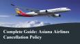 Complete Guide: Asiana Airlines Cancellation & Refund Policy PowerPoint PPT Presentation