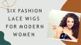 6 Fashion Lace Hair Wigs For Women To Buy in 2021