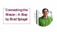 Connecting the Macon : A Step by Brad Spiegel
