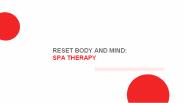 RESET BODY AND MIND:SPA THERAPY