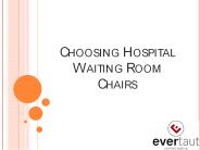 Choosing Hospital Waiting Room Chairs