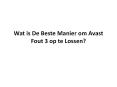 WAT IS DE BESTE MANIER OM AVAST FOUT 3 OP TE LOSSEN? PowerPoint PPT Presentation