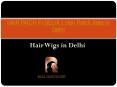 HAIR PATCH IN DELHI | Hair Patch Rate in Delhi PowerPoint PPT Presentation