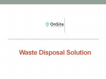 Waste Ddisposal Solution