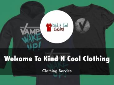 Kind N Cool Clothing Presentation