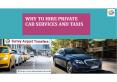 Why to hire private cab services and taxis PowerPoint PPT Presentation