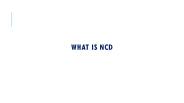 What is NCD?