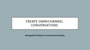 Create Omnichannel conversations