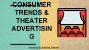 Consumer Trends & Theater Advertising