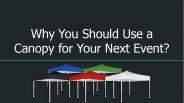 Why You Should Use a Canopy for Your Next Event