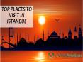 Top Places To Visit In Istanbul - Evisanation PowerPoint PPT Presentation