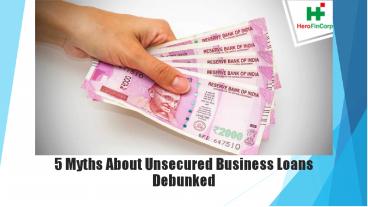 5 Myths About Unsecured Business Loans Debunked