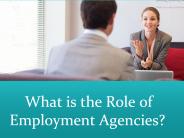 What is the Role of Employment Agencies?