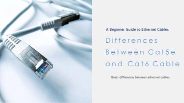 Differences Between Cat5e and Cat6 Cable