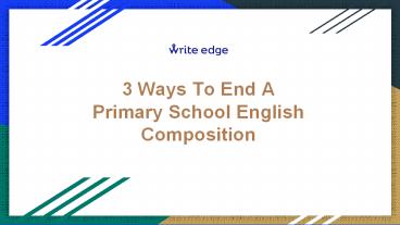 3 Ways To End A Primary School English Composition
