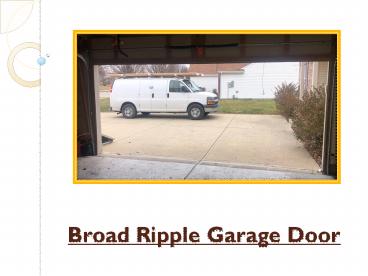 Broad Ripple Garage Door: Hire For The Best Services