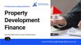 Property Development Funding. PowerPoint PPT Presentation