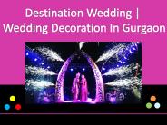 Destination Wedding | Wedding Decoration In Gurgaon