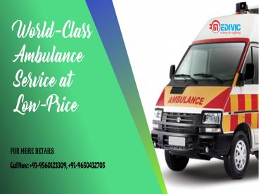 Obtain Superb Emergency Ambulance Service in Patna by Medivic