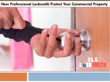 How Professional Locksmith Protect Your Commercial Property