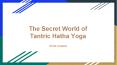 The Secret World of Tantric Hatha Yoga PowerPoint PPT Presentation