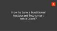 How to turn a traditional restaurant into smart restaurant PowerPoint PPT Presentation