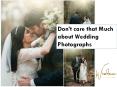 Don’t care that Much about Wedding Photographs PowerPoint PPT Presentation
