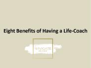 Eight Benefits of Having a Life-Coach