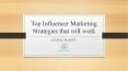 Top Infleuncer Marketing Strategies that will work PowerPoint PPT Presentation