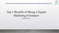 Top 5 Benefits of Being a Digital Marketing Freelancer PowerPoint PPT Presentation