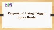Purpose of Using Trigger Spray Bottle