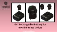 Get Rechargeable Battery For  Invisible Fence Collars