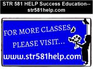STR 581 HELP Success Education--str581help.com