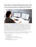 What Role do Medical Billing Specialists Play in the Financial State of Healthcare Facility? PowerPoint PPT Presentation