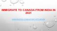 Immigrate to Canada From India in 2021 PowerPoint PPT Presentation