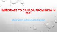 Immigrate to Canada From India in 2021