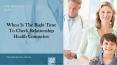 When Is The Right Time To Check Relationship Health Counselor PowerPoint PPT Presentation