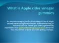 What is Apple cider vinegar gummies PowerPoint PPT Presentation