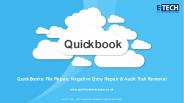QuickBooks: File Repair, Negative Entry Repair & Audit Trail Removal