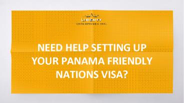 Need help setting up your Panama Friendly Nations visa?