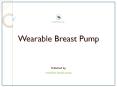 Wearable Breast Pump PowerPoint PPT Presentation